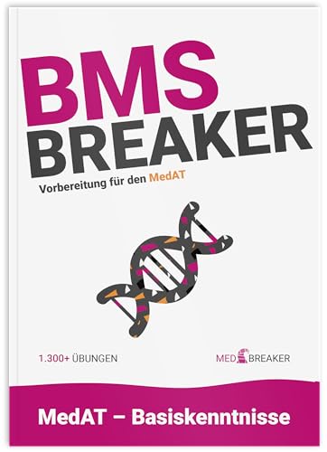 MedAT: 1.300+ BMS-Fragen: Biologie, Chemie, Physik, Mathematik, Medizin-Aufnahmetest |: BMS-Breaker | MedAT 2025 / 2026, Basiskenntnistest ... (MEDBREAKER | MedAT-Bücher-Vorbereitung)