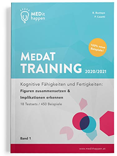 MEDithappen MedAT Training 2020/2021, Band 1: Kognitive Fähigkeiten und Fertigkeiten: Figuren zusammensetzen & Implikationen erkennen (MedAT Training ... 2020/2021 Band 1 + MedAT Testsimulation)
