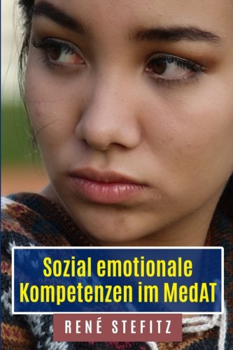 Sozial-emotionale Kompetenzen im MedAT: 2. Auflage April 2018